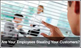 Are Your Employees Stealing Your Customers